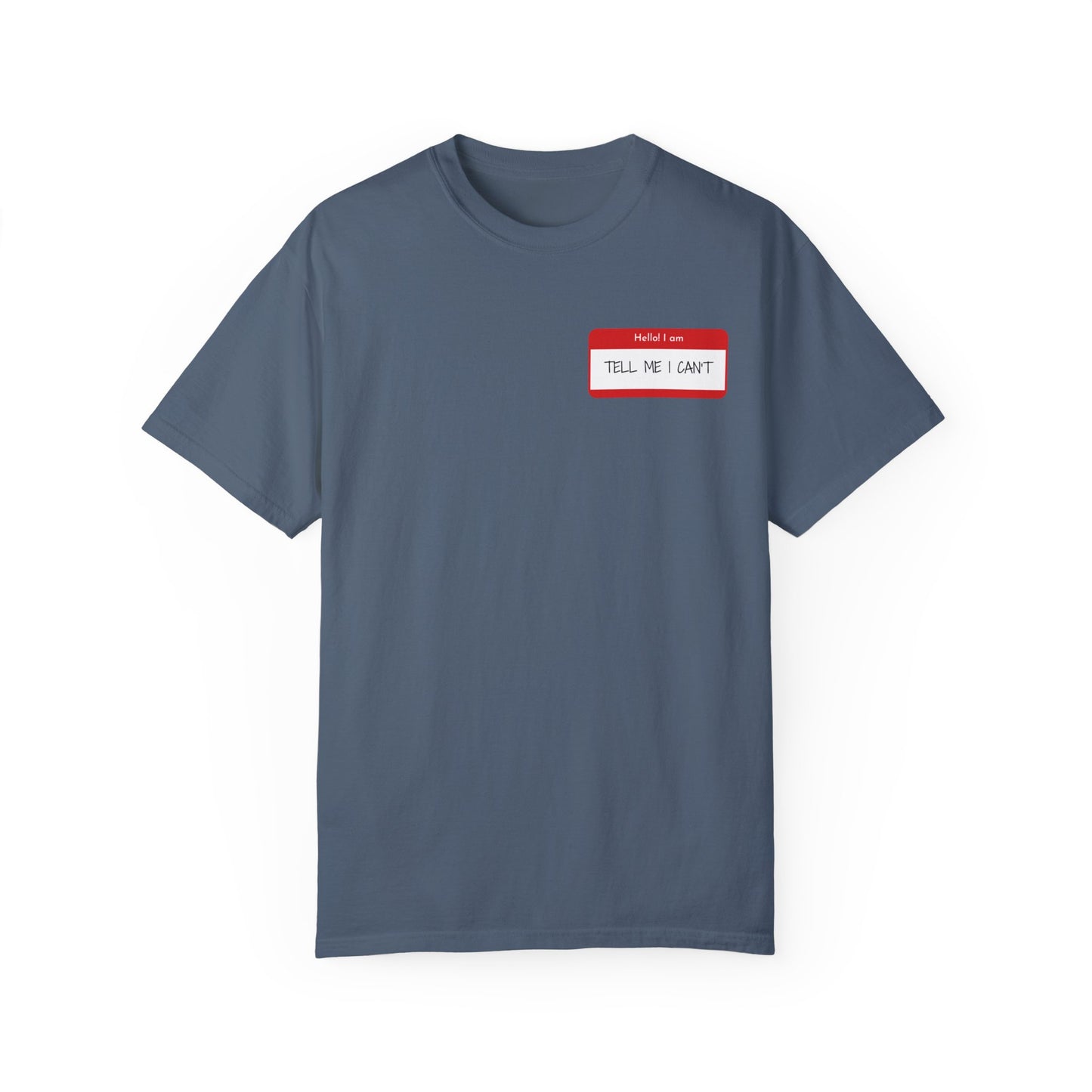 TELL ME I CAN'T T-SHIRT