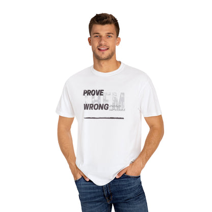 PROVE THEM WRONG T- SHIRT