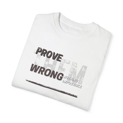 PROVE THEM WRONG T- SHIRT